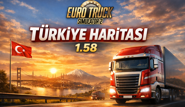ETS 2 – Türkiye Haritası Modu – 1.58